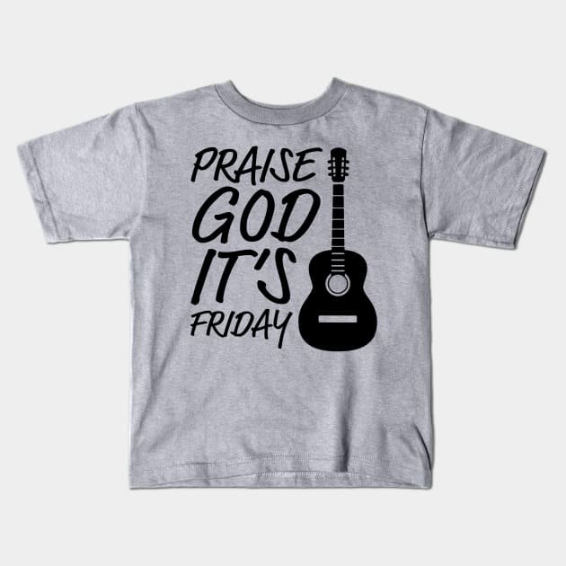 PGIF PRAISE GOD IT's FRIDAY Kids T-Shirt by thecrossworshipcenter